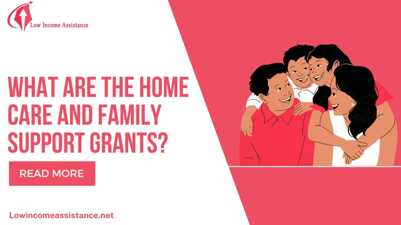 7 Federal Home Care And Family Support Grants 2022 Low Assistance