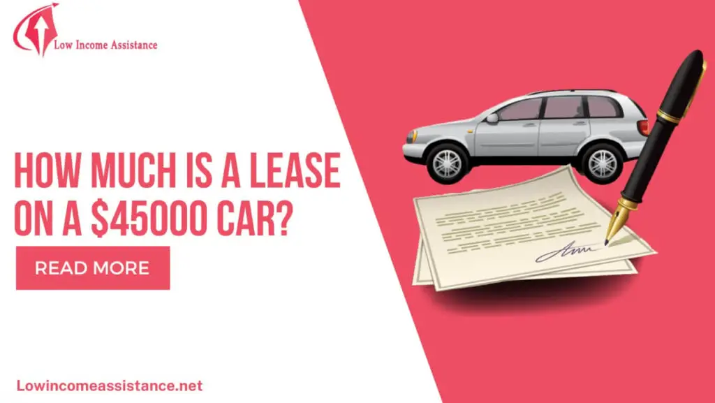 How much is a lease on a $45000 car